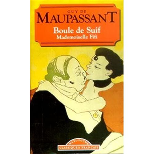 Boule De Suif   de Guy de Maupassant 