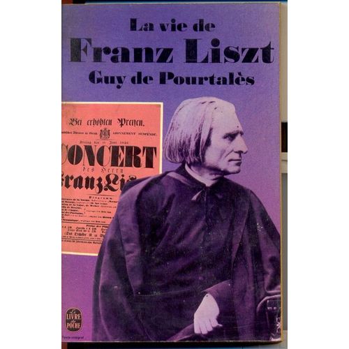 La Vie De Franz Liszt de Guy Pourtales