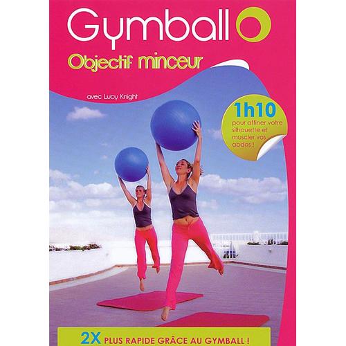 Gymball - Objectif Minceur de Ken Gray