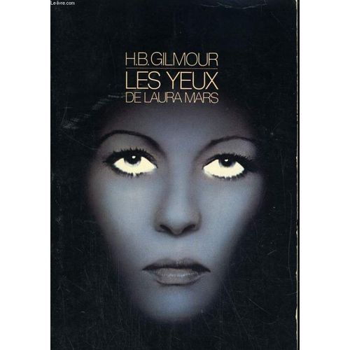 Les Yeux De Laura Mars de Gilmour, H.B.