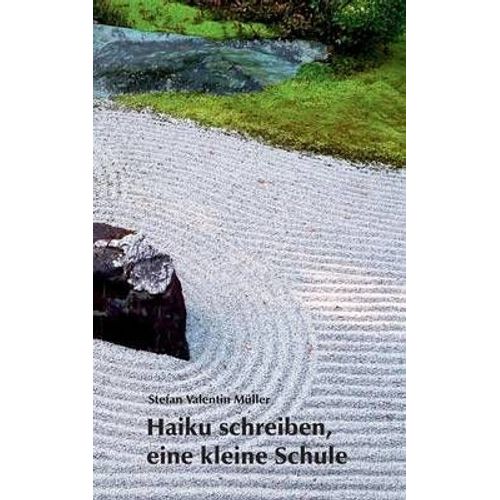 Haiku Schreiben, Eine Kleine Schule    Format Broch 