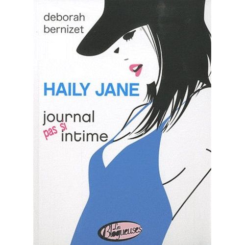 Haily Jane - Journal Pas Si Intime   de Bernizet Deborah  Format Beau livre 