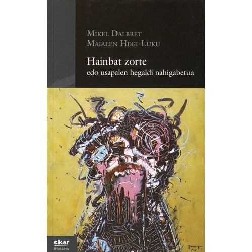 Hainbat Zorte - Edo Usapalen Hegaldi Nahigabetua, dition En Basque    Format Broch 