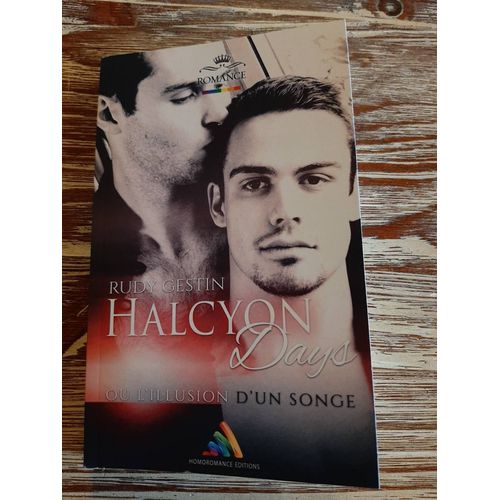 Halcyon Days, Ou L'illusion D'un Songe   de Rudy GESTIN 