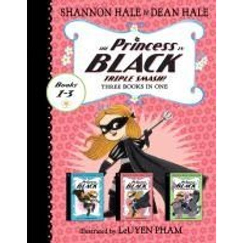 The Princess In Black Triple Smash!: 3 Books In 1    Format Broch 