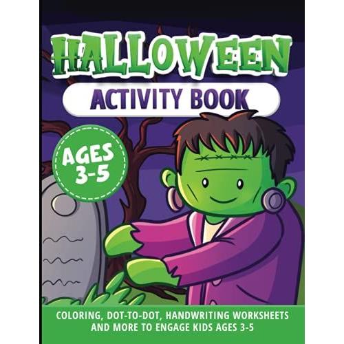 Halloween Activity Book: Coloring, Dot-To-Dot, Handwriting Worksheets And More For Kids Ages 3-5 (Halloween Children's Book)   de Homie Daddi Publishing  Format Broch 