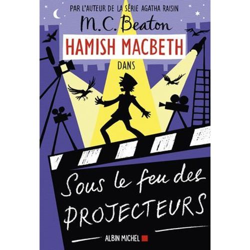 Hamish Macbeth 14 - Sous Le Feu Des Projecteurs  