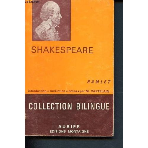 Hamlet - Introduction -Traduction - Notes - Collection Bilingue   de william shakespeare 