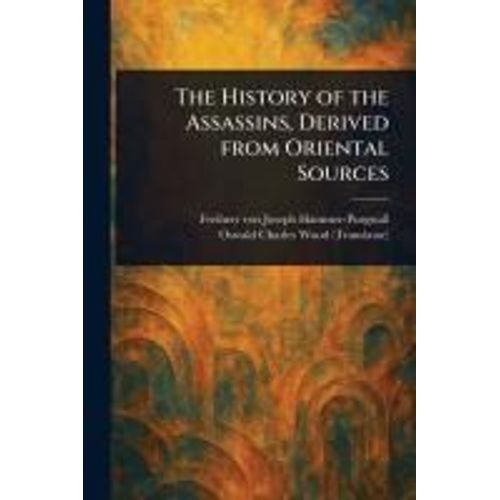 The History Of The Assassins, Derived From Oriental Sources    Format Broch 