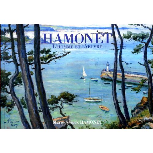 Hamonet L'homme Et L'oeuvre 1877-1953   de marie annick hamonet  Format Broch 