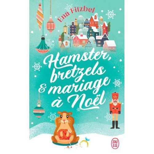 Hamster, Bretzels Et Mariage  Nol  