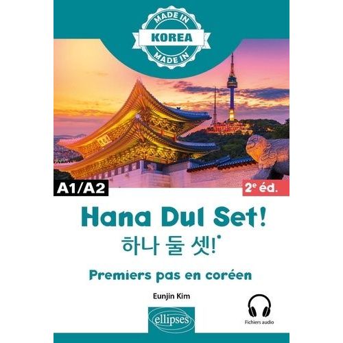 Hana Dul Set ! - Premiers Pas En Coren A1/A2    Format Grand Format 