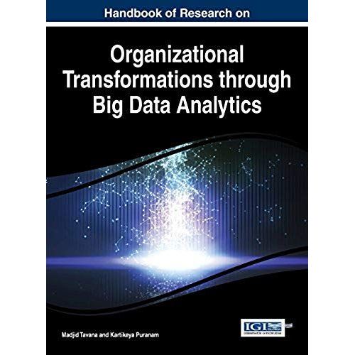 Handbook Of Research On Organizational Transformations Through Big Data Analytics    Format Reli 