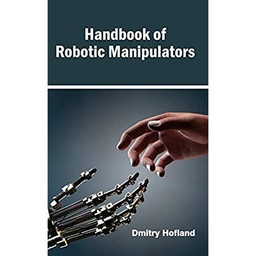 Handbook Of Robotic Manipulators    Format Reli 