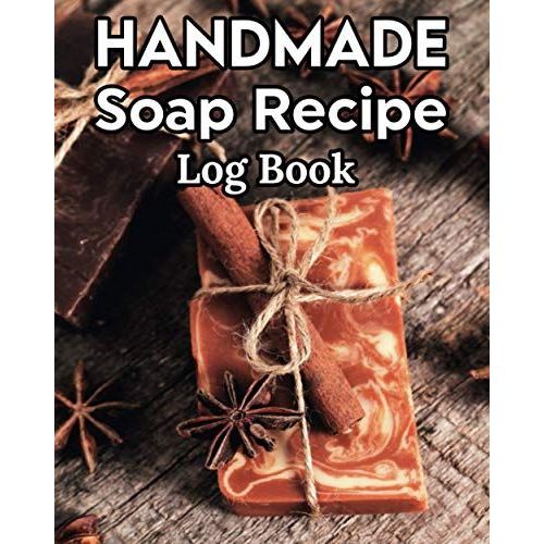 Handmade Soap Recipe Log Book Soap Making Journal: Do It Yourself Diy Organizer For Handcrafted Goat Milk Soap Makers & Soaper's/Notes For Molds ... Notebook/Saponification & Soapmaking Sheets   de Publishing, P2VF2TUQZ9E  Format Broch 