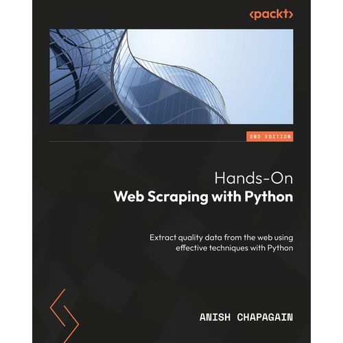 Hands-On Web Scraping With Python - Second Edition    Format Broch 