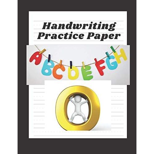 Handwriting Practice Paper: 200 Blank Writing Pages (Workbook Dotted Lined / Handwriting Practice Paper / Blank Pages Practice Books For Kids), Handwriting Practice Paper For Kids,Kindergarten Writing   de milano, Ahmed  Format Broch 