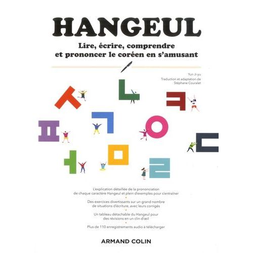 Hangeul - Lire, crire, Comprendre Et Prononcer Le Coren En S'amusant    Format Grand Format 