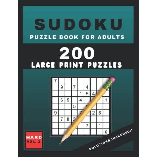 Hard Sudoku Puzzle Book For Adults - Volume 2: Large Print Sudoku Puzzle Book For Adults & Seniors - With 200 Hard Sudoku Puzzles Volume 2 (Sudoku Puzzle Books)   de Puzzle Books, Hard Knocks  Format Broch 