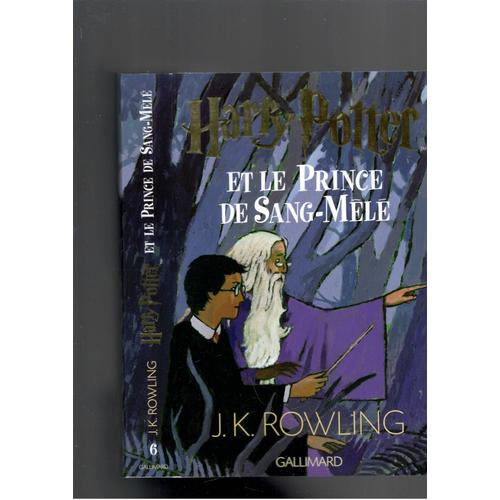 Harry Potter Et Le Prince De Sang-Ml Plus Le Traite Des Baguettes   de j.k rowling 