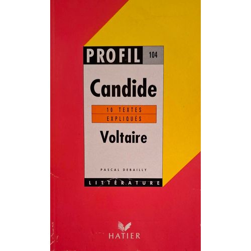 Hatier Profil 104 - Candide Voltaire 10 Textes Expliqus - Pascal Debailly   
