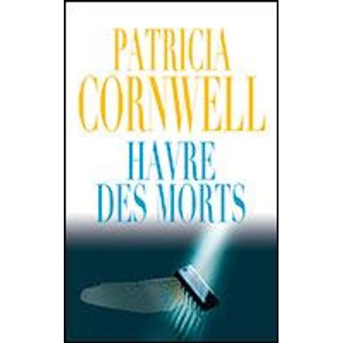 Havre Des Morts   de patricia cornwell  Format Cartonn 