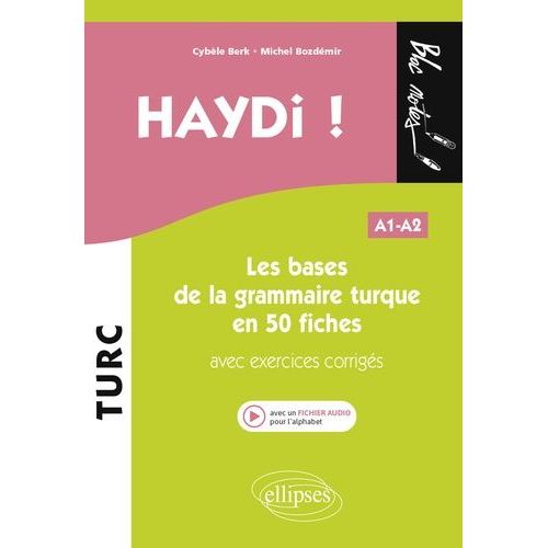 Haydi ! - Les Bases De La Grammaire Turque En 50 Fiches Avec Exercices Corrigs A1-A2    Format Beau livre 