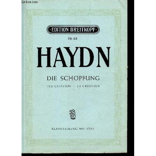 Haydn - Die Schopfung - The Creation - La Creation / N118. / Oratorium / Klavierauszug Mit Text - Bearbeitet Von Paul Klengel.   de joseph haydn
