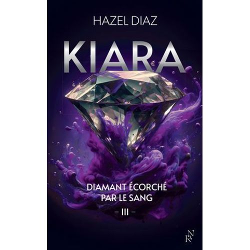 Kiara, Diamant corch Par Le Sang - Tome 3  