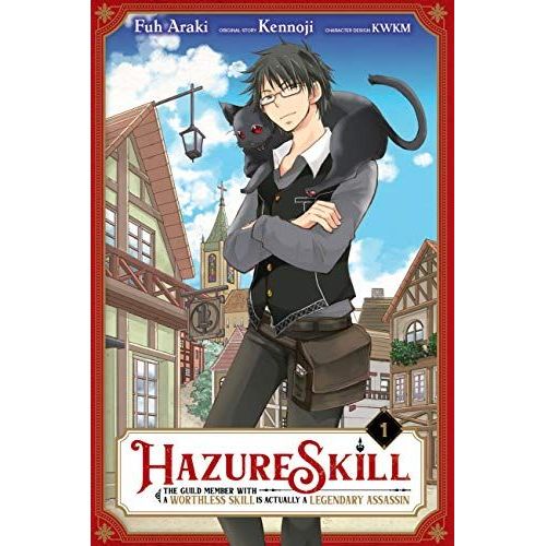 Hazure Skill: The Guild Member With A Worthless Skill Is Actually A Legendary Assassin, Vol. 1 (Manga)    Format Broch 