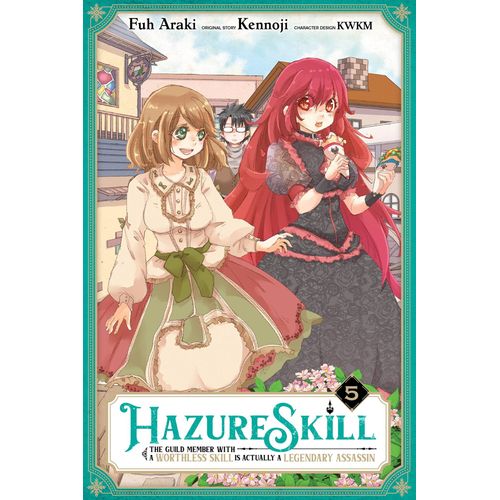 Hazure Skill: The Guild Member With A Worthless Skill Is Actually A Legendary Assassin, Vol. 5 (Manga)    Format Broch 