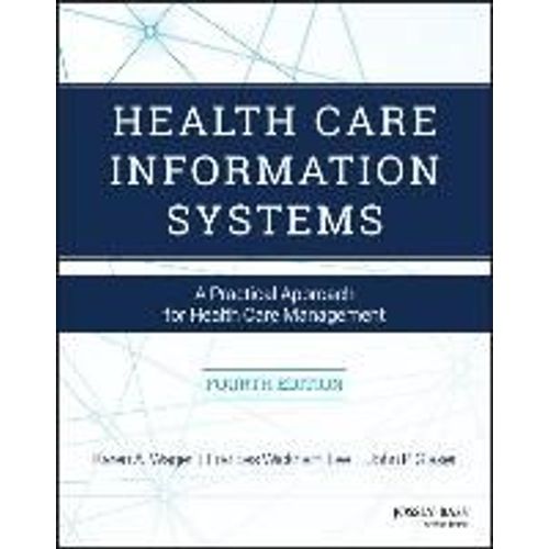 Health Care Information Systems: A Practical Approach For Health Care Management   de Collectif  Format Broch 