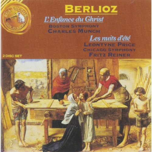 Hector Berlioz : L'enfance Du Christ Op 25 Par Cesare Valletti Florence Kopleff Grard Souzay Giorgio Tozzi Lucien Olivier New England Conservatory Chorus Boston Symphony Orchestra Dir Charles Munch - Berlioz : Les Nuits D't Op 7 De Thophile Gautier Villanelle Le Spectre De La Rose Sur Les Lagunes L'absence Au Cimetire Lle Inconnue Par Leontyne Price Chicago Symphony Orchestra Dir Fritz Reiner