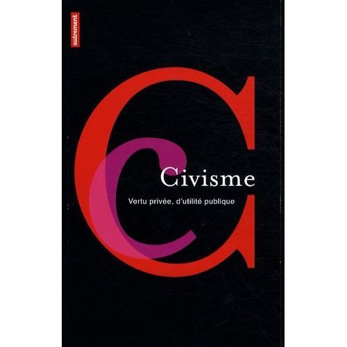Le Civisme - Vertu Prive, D'utilit Publique   de Bellanger Hlne  Format Broch 
