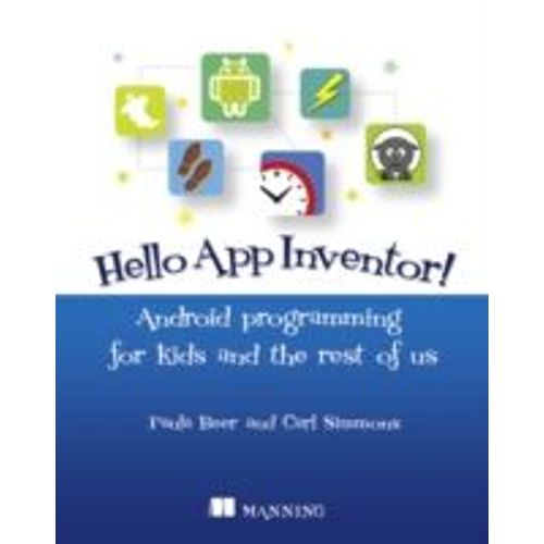 Hello App Inventor!: Android Programming For Kids And The Rest Of Us   de Paula Beer  Format Broch 