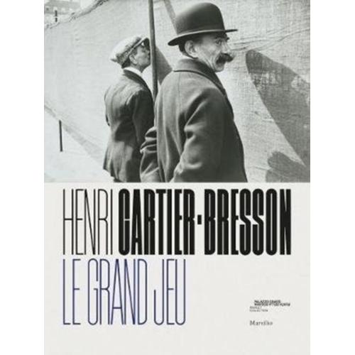 Henri Cartier-Bresson: Le Grand Jeu    Format Cartonn 