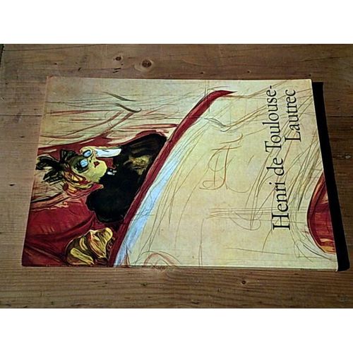 Henri De Toulouse-Lautrec 1864-1901 Le Thtre De La Vie   de matthias arnold  Format Broch 