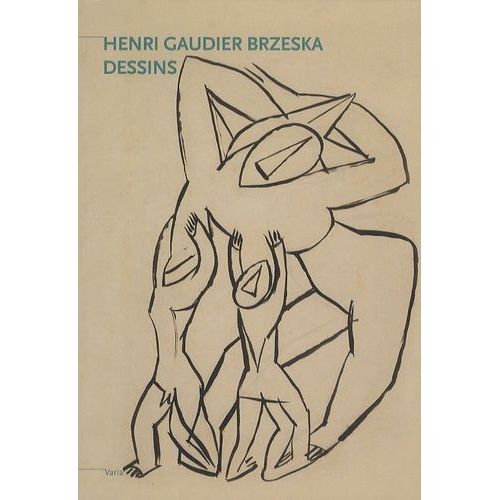 Henri Gaudier-Brzeska - Dessins   de Gaudier-Brzeska Henri  Format Broch 