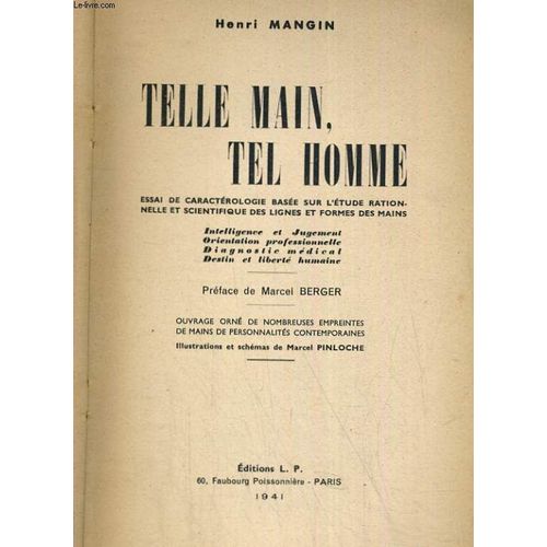 Telle Main Tel Homme Revelation Du Moi Le Plus Intime Par Les Lignes Et Forme De La Main Caracteres Maladies Aptitures Dons Possibilites Et Limites Destin   de henri mangin