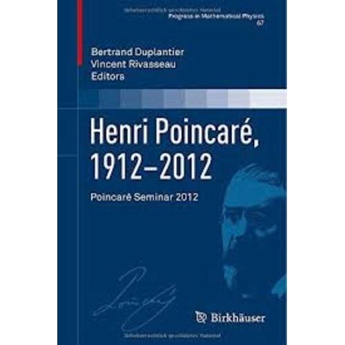 Henri Poincar, 1912-2012 - Poncar Seminar 2012   de bertrand duplantier  Format Broch 