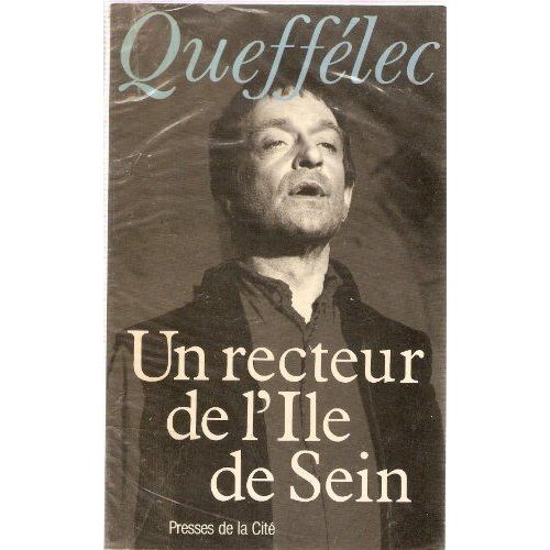 Un Recteur De L'îLe De Sein   de Henri Queffelec 