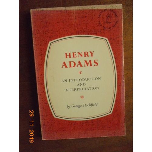 Henry Adams: An Introduction And Interpretation   de George Hochfield  Format Broch 