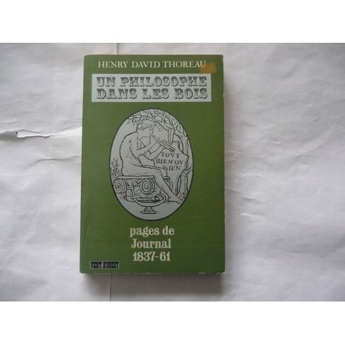 Henry David Thoreau - Un Philosophe Dans Les Bois - Pages De Journal - 1837/61 - d Vent D'ouest - 1967   de henry thoreau  Format Broch 