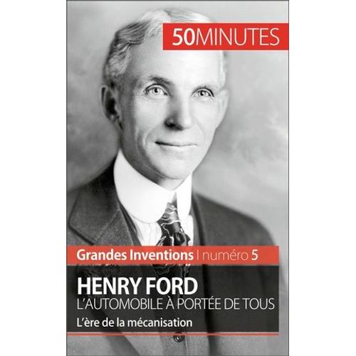 Henry Ford. L'automobile  Porte De Tous  