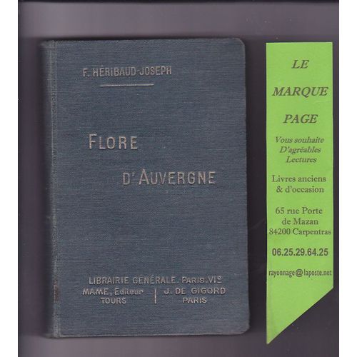 Flore D'auvergne. Avec Une Introduction Et Les Characes Du Plateau Central Par L'abb F. Hy. Nouvelle dition Flore D'auvergne. Avec Une Introduction Et Les Characes Du Plateau Central Par...   de Heribaud Joseph Jean Baptiste Caumel 
