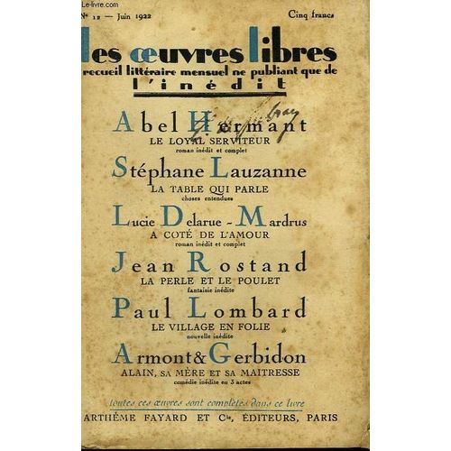 Les Oeuvres Libres N 12. Le Loyal Serviteur Par Abel Hermant Suivi De La Table Qui Parle De Lauzanne Stephane Suivi De La Perle Er Le Poulet Par Jean Rostand Suivi De Le Village En Folie ...   de Hermant Abel / Lauzanne Stephane / Rostand Jean Etc.  Format Broch 