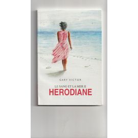 Hérodiane, le sang et la mer II de Gary Victor.