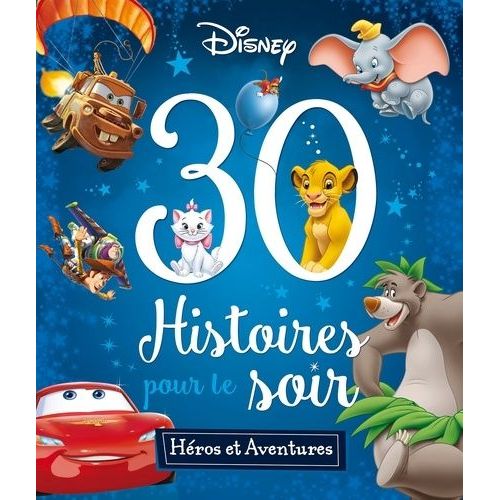 30 Histoires Pour Le Soir - Hros Et Aventures   de Disney  Format Album 