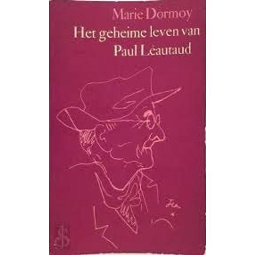 Het Geheime Leven Van Paul Lautaud - Marie Dormoy (De Arbeiderspers, 1974)