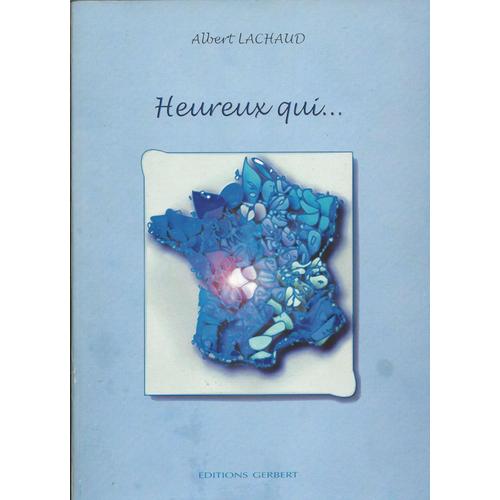 Heureux Qui ...   de albert lachaud